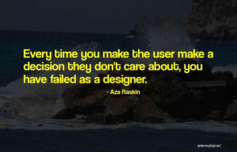 User Quotes By Aza Raskin User Quotes By Aza Raskin