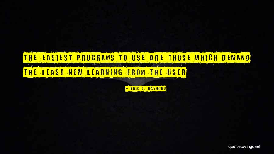 User Quotes By Eric S. Raymond User Quotes By Eric S. Raymond