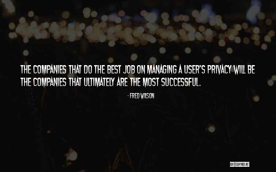 User Quotes By Fred Wilson User Quotes By Fred Wilson