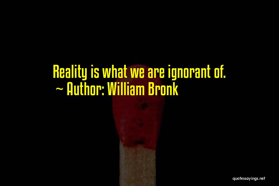 Users In Life Quotes By William Bronk