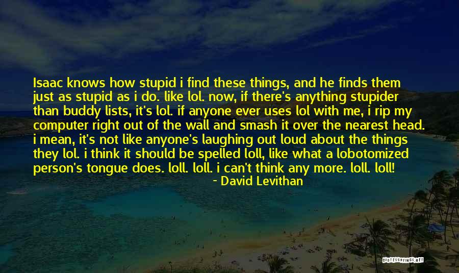 Uses Of Computer Quotes By David Levithan Uses Of Computer Quotes By David Levithan