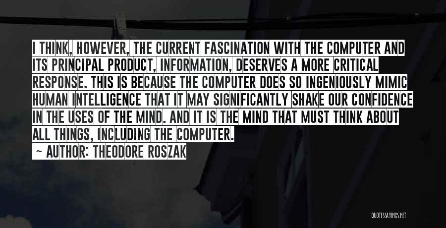 Uses Of Computer Quotes By Theodore Roszak