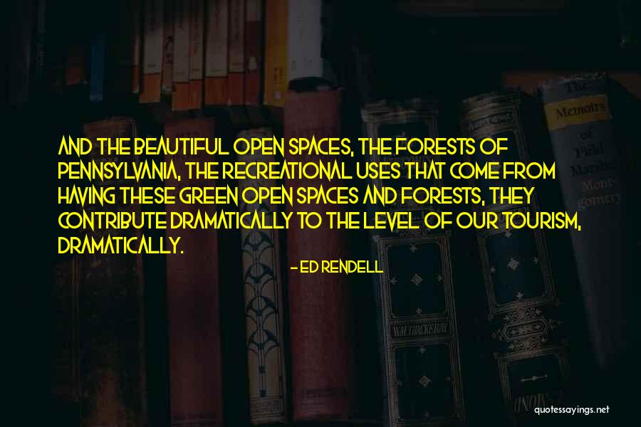 Uses Of Forests Quotes By Ed Rendell