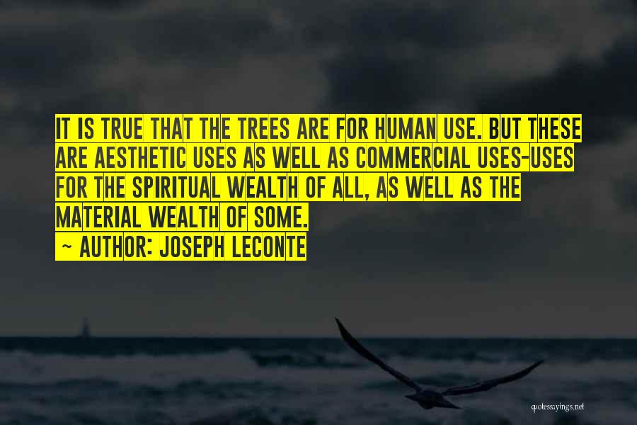 Uses Of Trees Quotes By Joseph LeConte