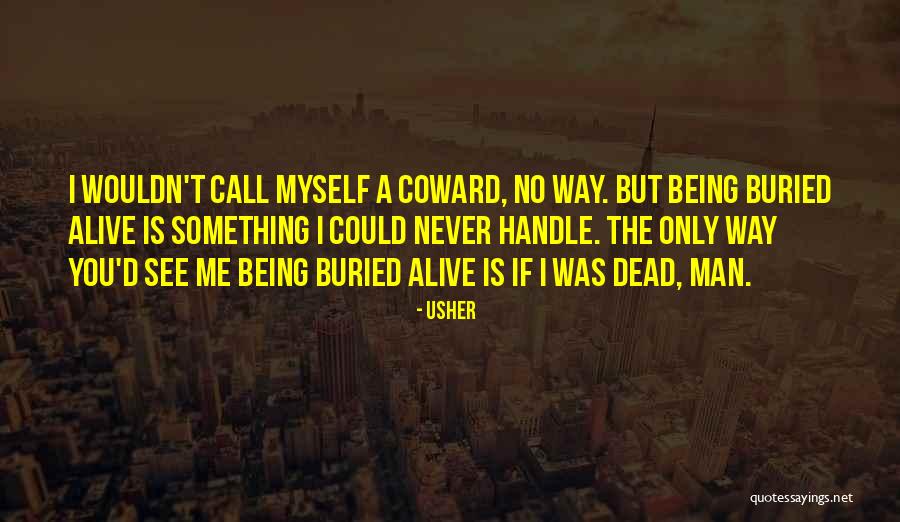Usher Quotes 1475702 Usher Quotes 1475702