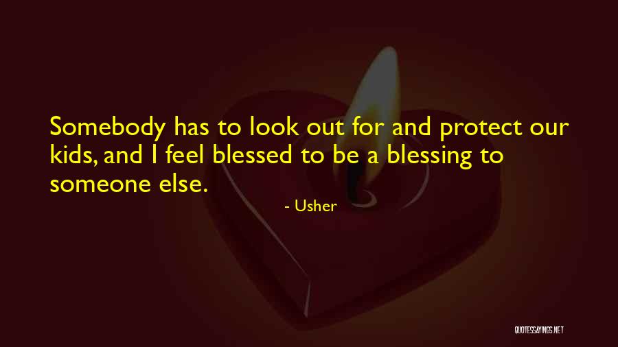 Usher Quotes 2199996 Usher Quotes 2199996