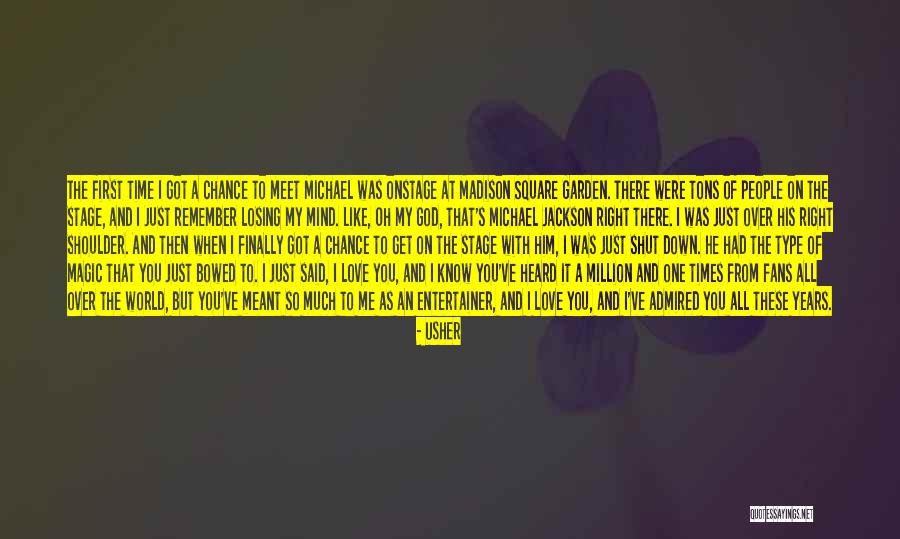 Usher Quotes 2226640 Usher Quotes 2226640