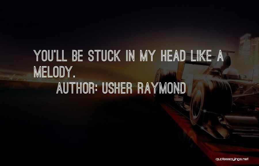 Usher Raymond Quotes 609762