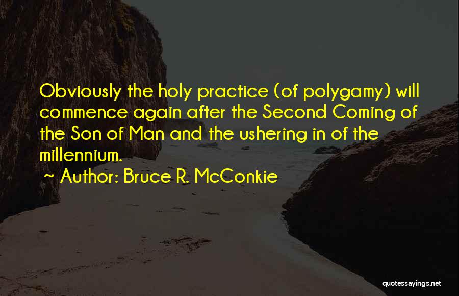 Ushering Quotes By Bruce R. McConkie