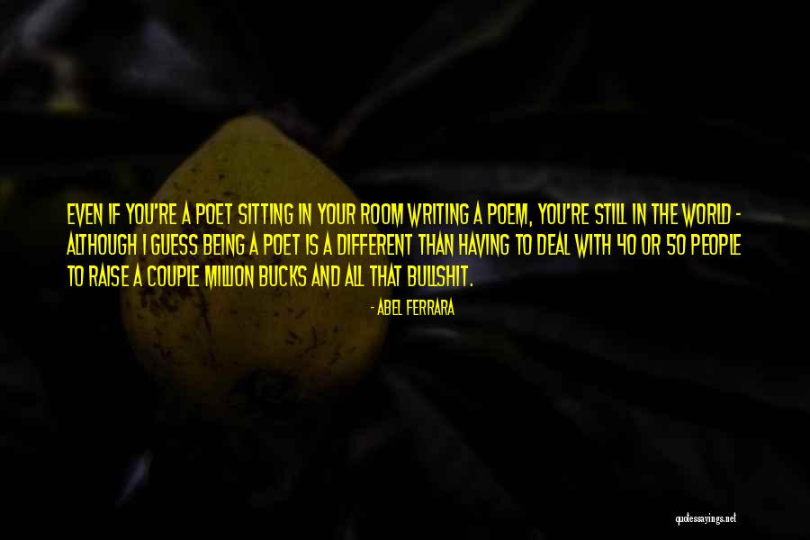 Ushio Lamps Quotes By Abel Ferrara Ushio Lamps Quotes By Abel Ferrara
