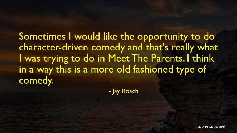 Usia Produktif Quotes By Jay Roach Usia Produktif Quotes By Jay Roach