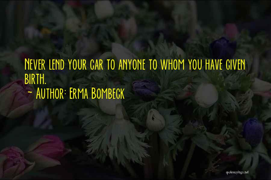 Usilenia Quotes By Erma Bombeck