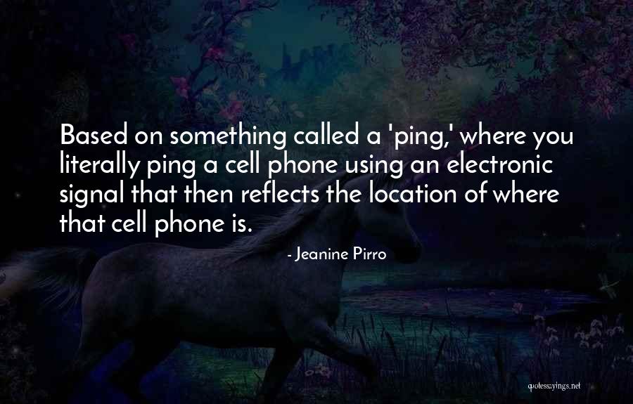 Using Cell Phones Quotes By Jeanine Pirro Using Cell Phones Quotes By Jeanine Pirro