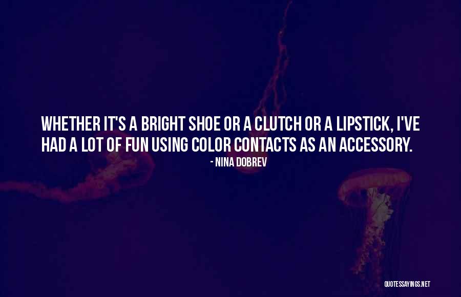 Using Color Quotes By Nina Dobrev Using Color Quotes By Nina Dobrev