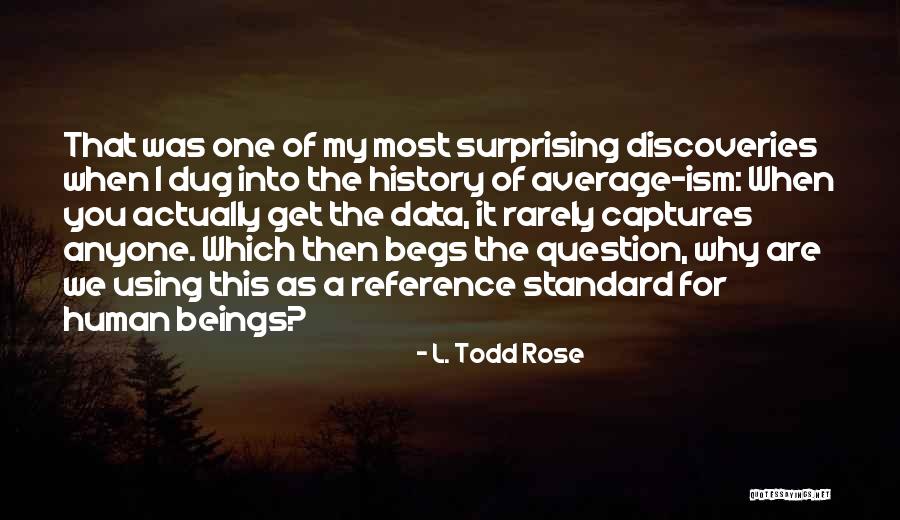 Using Data Quotes By L. Todd Rose