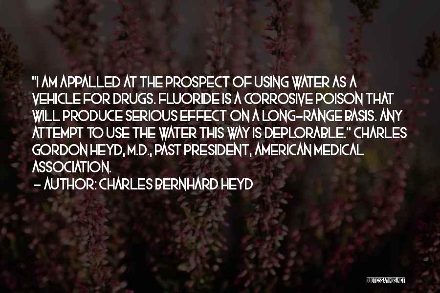 Using Drugs Quotes By Charles Bernhard Heyd