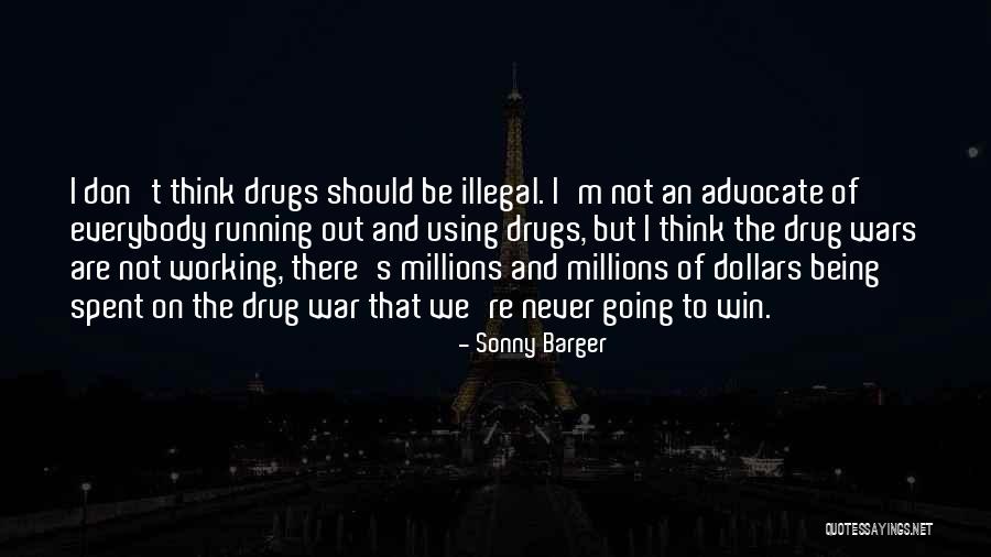 Using Drugs Quotes By Sonny Barger