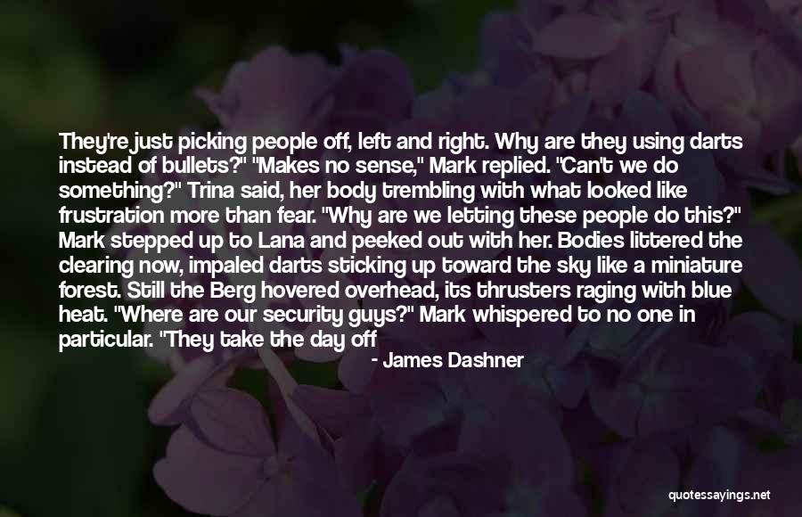 Using Fear Quotes By James Dashner Using Fear Quotes By James Dashner