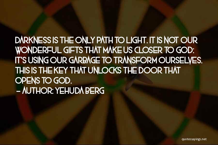 Using Gifts From God Quotes By Yehuda Berg