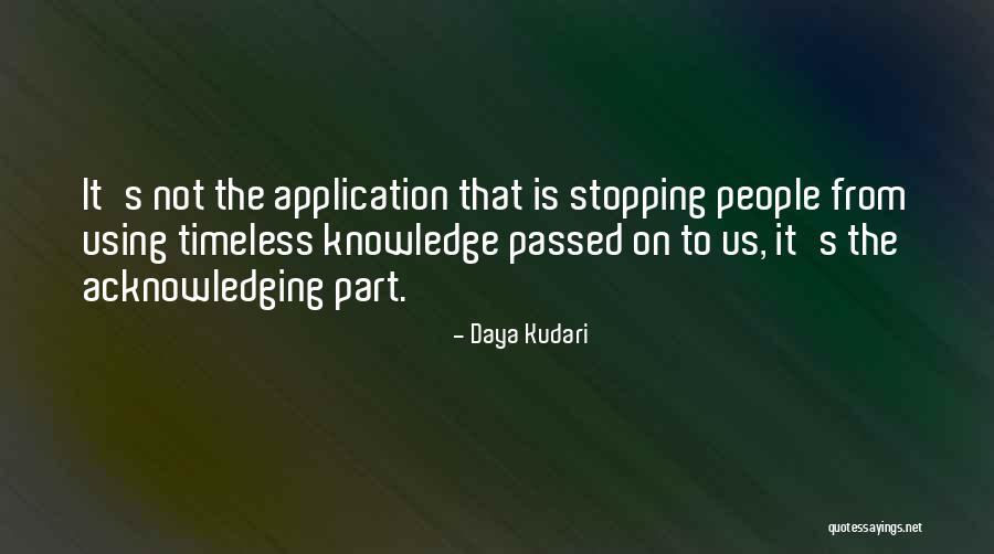Using Knowledge Quotes By Daya Kudari Using Knowledge Quotes By Daya Kudari
