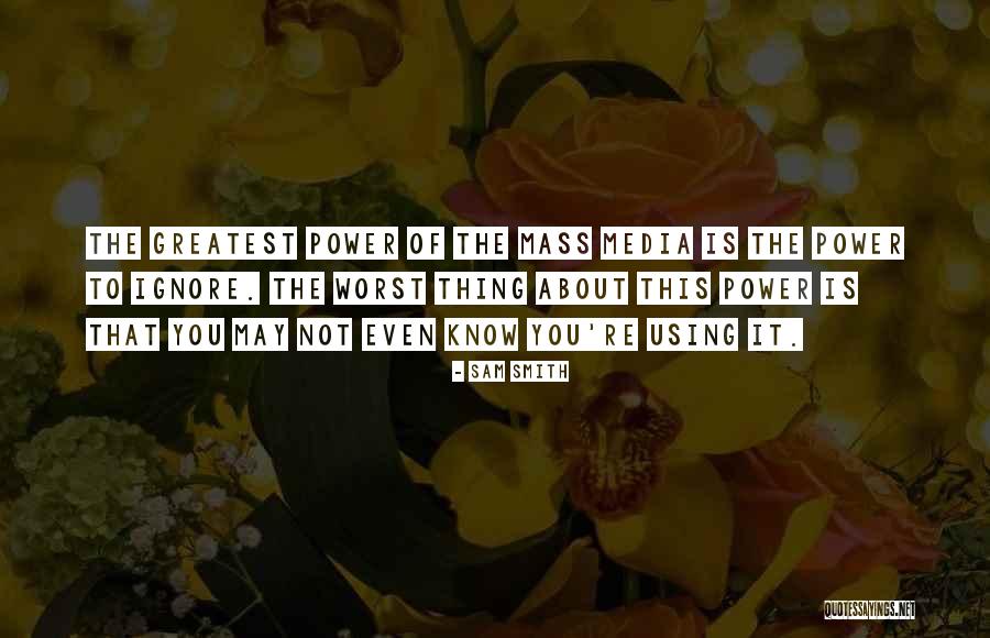 Using Media Quotes By Sam Smith Using Media Quotes By Sam Smith