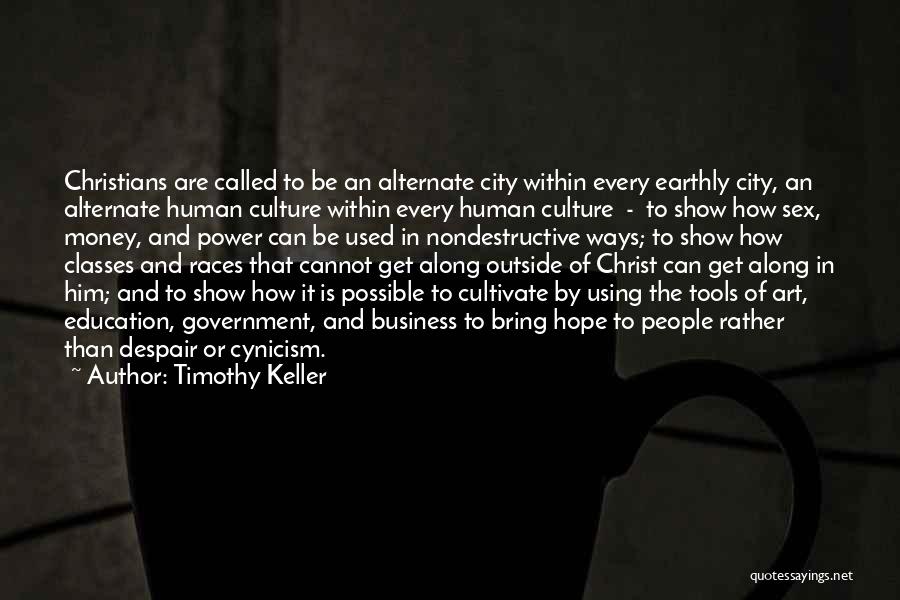 Using Other People's Money Quotes By Timothy Keller