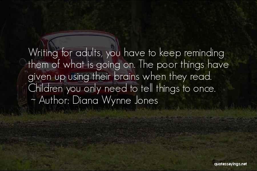 Using Our Brain Quotes By Diana Wynne Jones