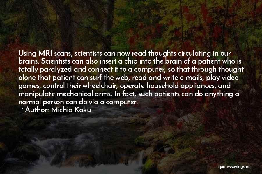 Using Our Brain Quotes By Michio Kaku