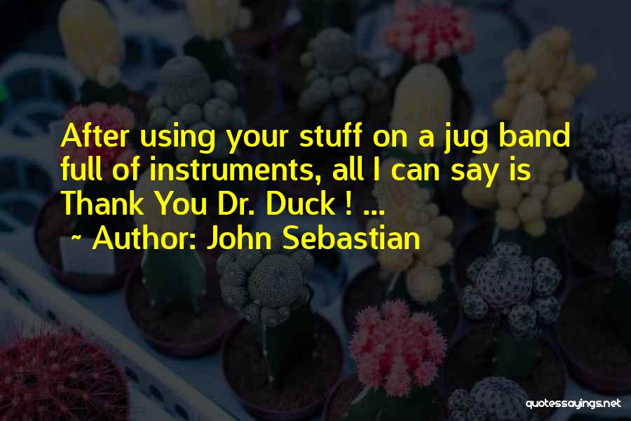 Using Please And Thank You Quotes By John Sebastian