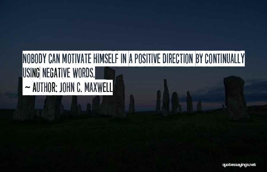 Using Positive Words Quotes By John C. Maxwell