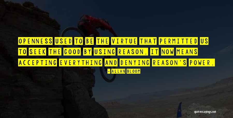 Using Power For Good Quotes By Allan Bloom Using Power For Good Quotes By Allan Bloom