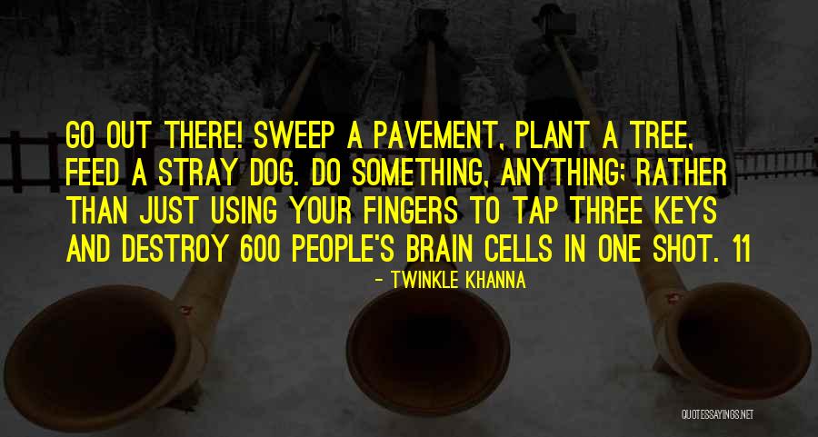 Using Quotes By Twinkle Khanna Using Quotes By Twinkle Khanna