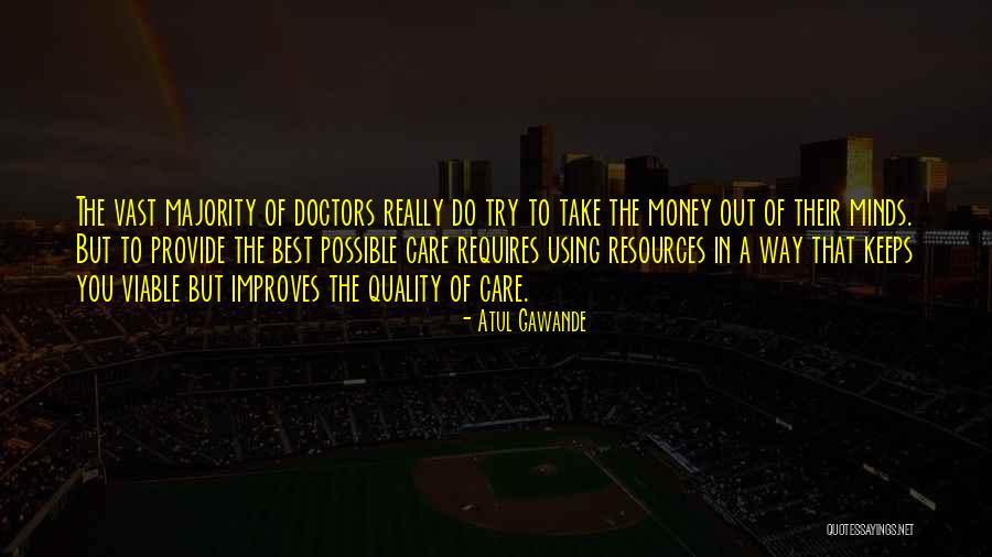 Using Resources Quotes By Atul Gawande Using Resources Quotes By Atul Gawande