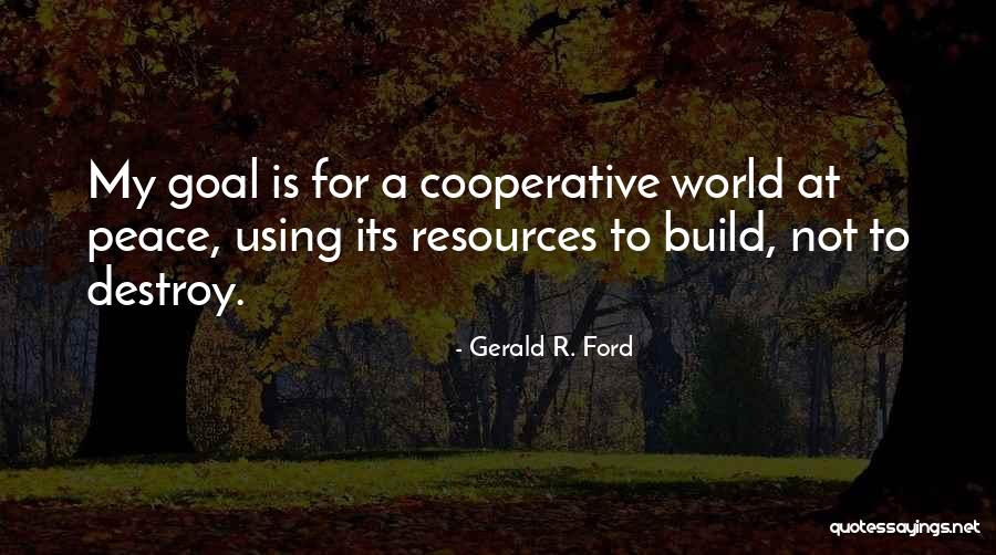 Using Resources Quotes By Gerald R. Ford Using Resources Quotes By Gerald R. Ford
