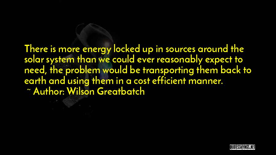 Using Solar Energy Quotes By Wilson Greatbatch
