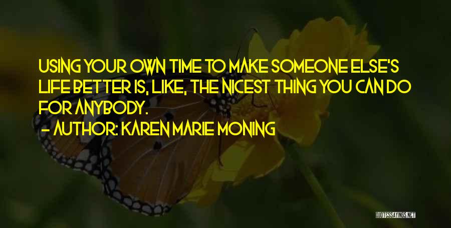 Using Someone Quotes By Karen Marie Moning