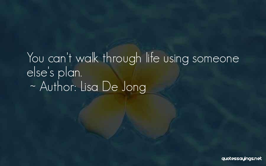 Using Someone Quotes By Lisa De Jong