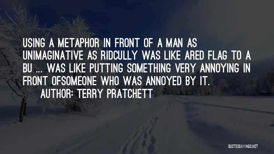 Using Someone Quotes By Terry Pratchett