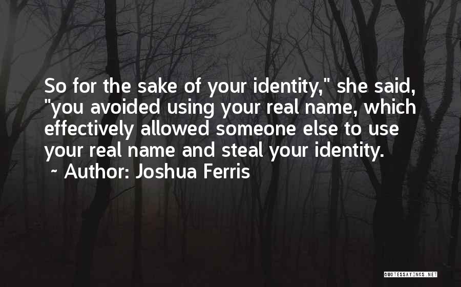 Using Someone's Name Quotes By Joshua Ferris