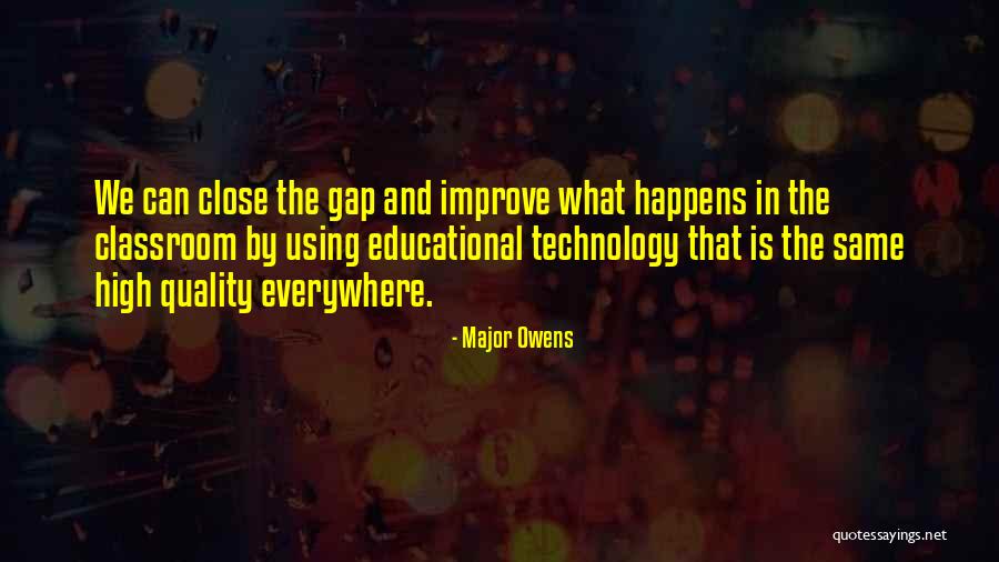 Using Technology In Classroom Quotes By Major Owens Using Technology In Classroom Quotes By Major Owens