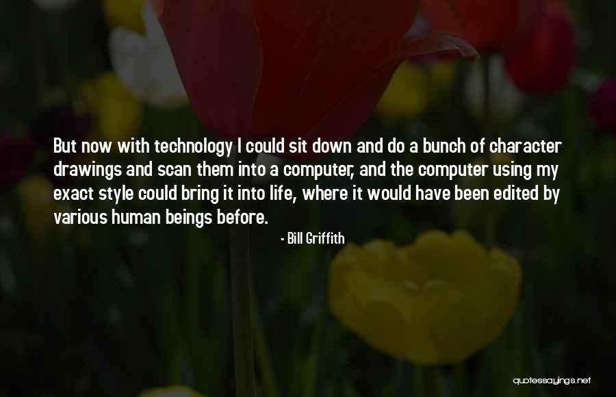 Using Technology Quotes By Bill Griffith Using Technology Quotes By Bill Griffith