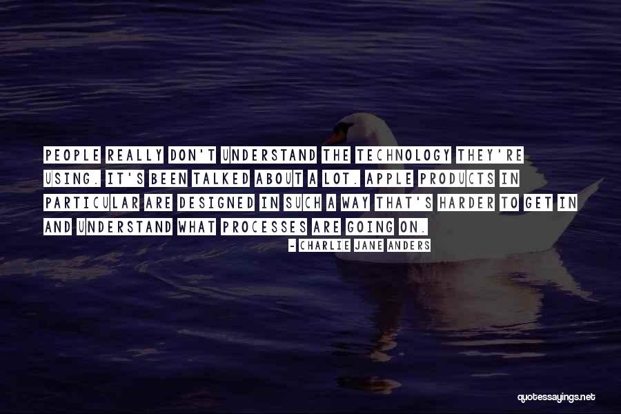 Using Technology Quotes By Charlie Jane Anders Using Technology Quotes By Charlie Jane Anders