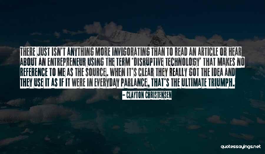 Using Technology Quotes By Clayton Christensen Using Technology Quotes By Clayton Christensen