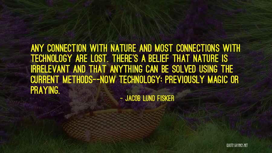 Using Technology Quotes By Jacob Lund Fisker Using Technology Quotes By Jacob Lund Fisker