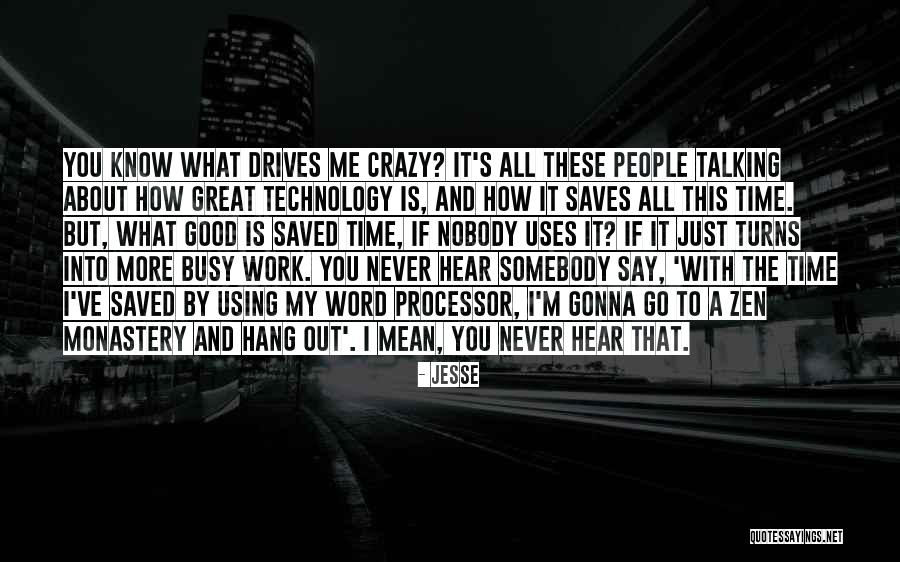 Using Technology Quotes By Jesse Using Technology Quotes By Jesse
