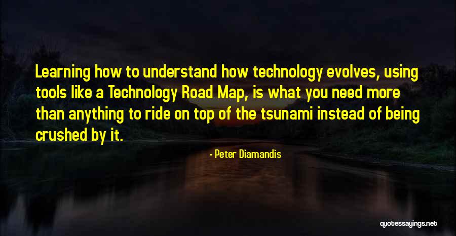 Using Technology Quotes By Peter Diamandis Using Technology Quotes By Peter Diamandis
