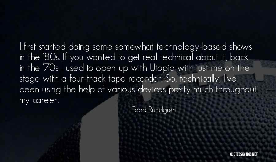 Using Technology Quotes By Todd Rundgren Using Technology Quotes By Todd Rundgren