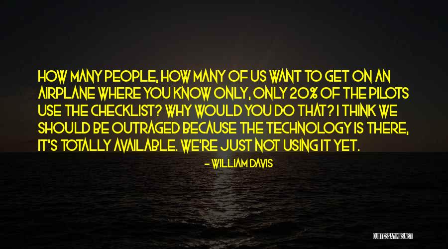 Using Technology Quotes By William Davis Using Technology Quotes By William Davis