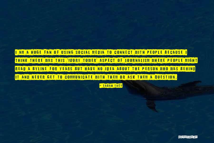 Using The Media Quotes By Sarah Lacy Using The Media Quotes By Sarah Lacy