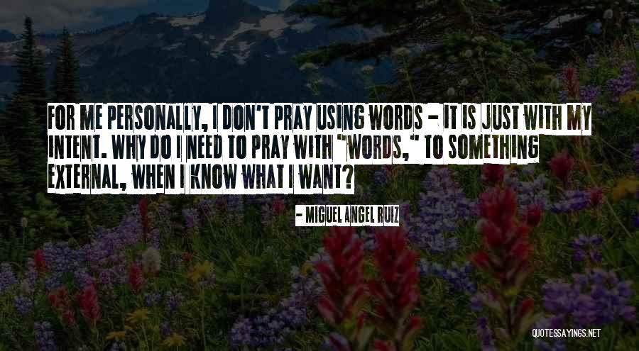 Using Too Many Words Quotes By Miguel Angel Ruiz